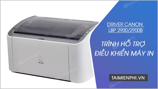 Cách tải driver Canon LBP 2900